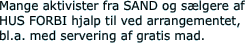 Mange aktivister fra SAND og