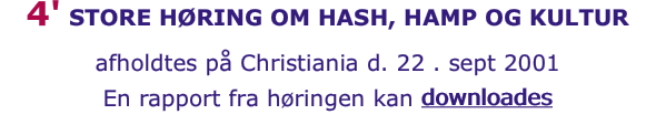 4' STORE HØRING OM HASH,